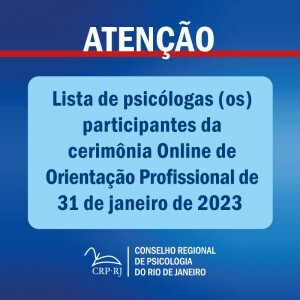 atencao-lista-de-psicologas-os-participantes-da-cerimonia-online-de-orientacao-profissional-de-31012023