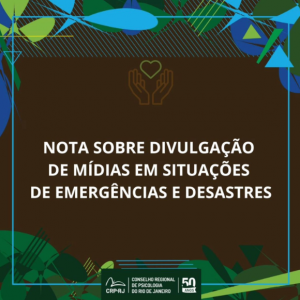 nota-sobre-divulgacao-de-midias-em-situacoes-de-emergencias-e-desastres