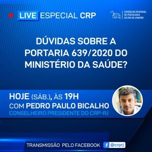 presidente-do-crp-rj-fara-live-sobre-a-portaria-6392020-hoje-as-19h