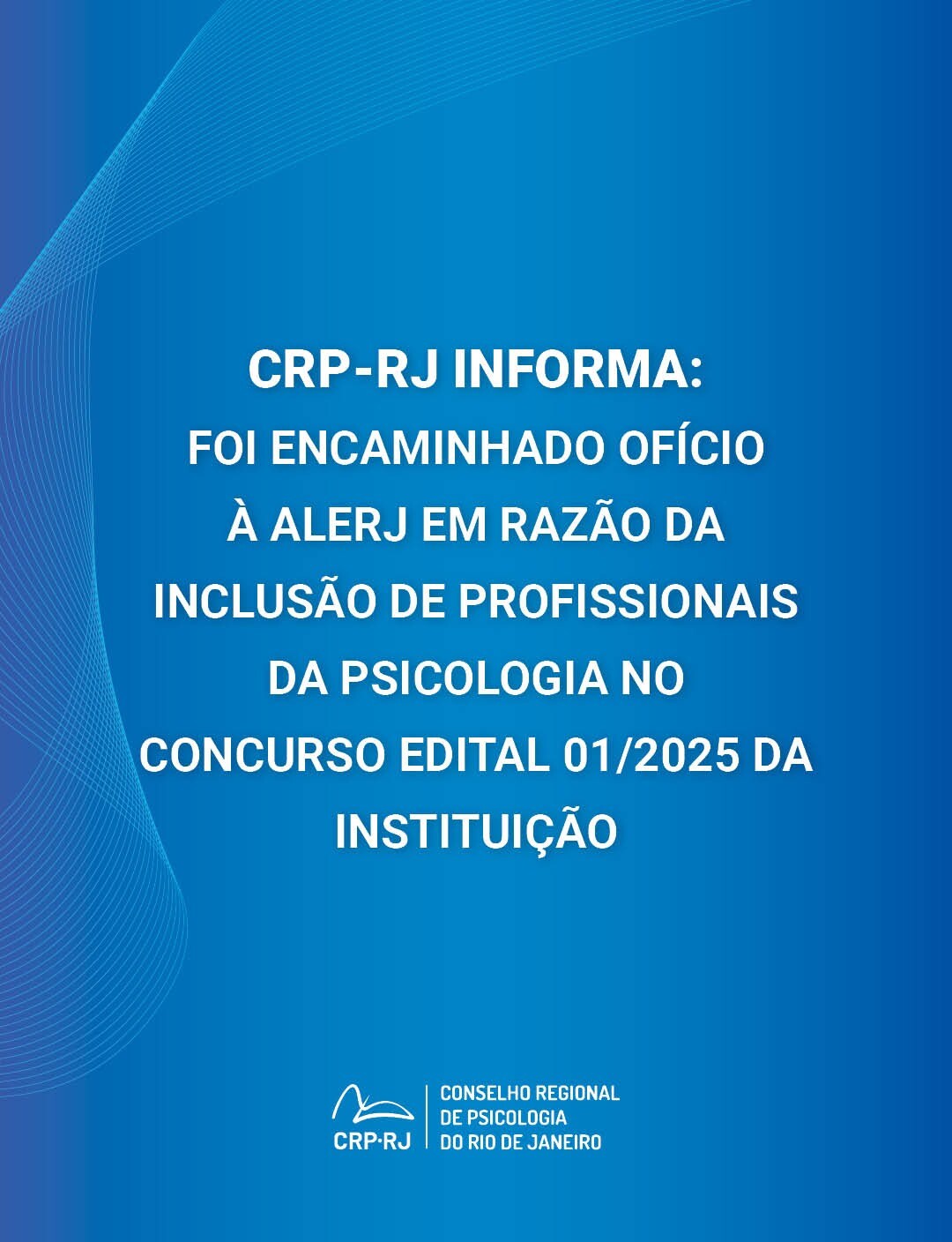 crp-rj-informa-foi-encaminhado-oficio-a-alerj-em-razao-da-inclusao-de-profissionais-da-psicologia-no-concurso-edital-012025-da-instituicao
