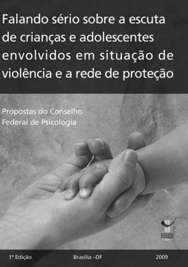 Falando sério sobre escuta de crianças e adolescentes envolvidos em situação de violência e a rede de proteção