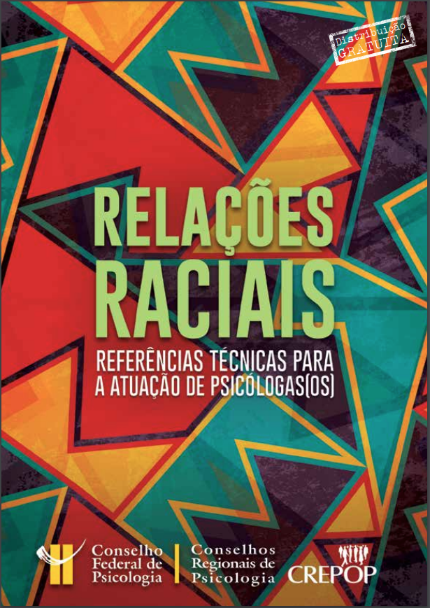 Relações raciais: referências técnicas para atuação de psicólogas(os)